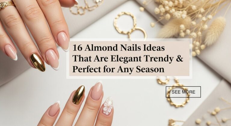 16 Almond Nails Ideas